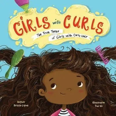 Girls with Curls : The True Tales of Girls with Curly Hair by Krista Coyne