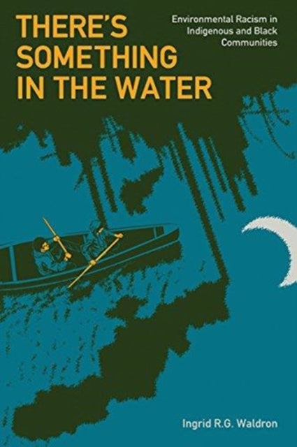There's Something in the Water by Ingrid Waldron