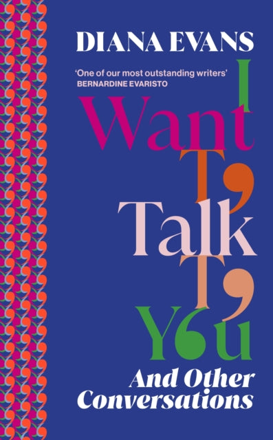 I Want to Talk to You : And Other Conversations by Diana Evans