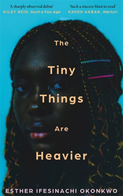 The Tiny Things Are Heavier by Esther Ifesinachi Okonkwo  Published: 14 Aug 2025.