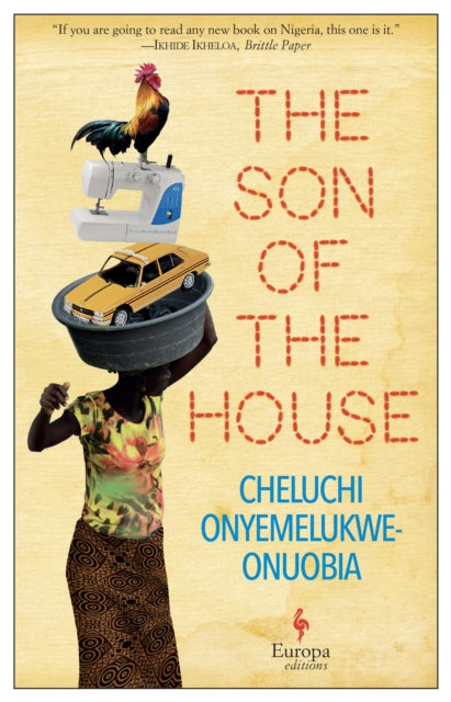 The Son of the House by Cheluchi Onyemelukwe-Onuobia