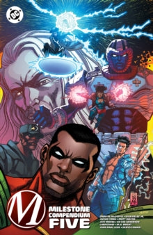 Milestone Compendium Five by Dwayne McDuffie