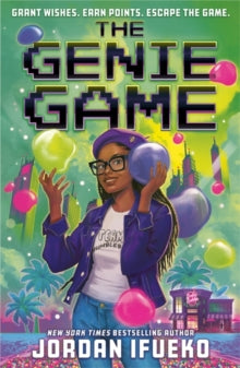The Genie Game : Grant wishes. Earn points. Escape the game! by Jordan Ifueko   Published: 21 April 2026