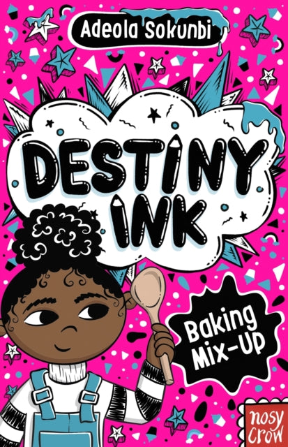 Destiny Ink: Baking Mix-Up by Adeola Sokunbi.