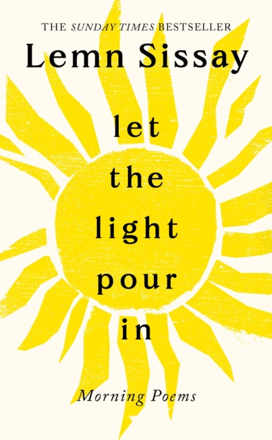 Let the Light Pour In  by Lemn Sissay