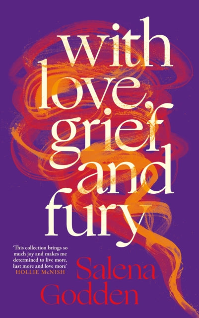 With Love, Grief and Fury by Salena Godden - Afrori Books LTD