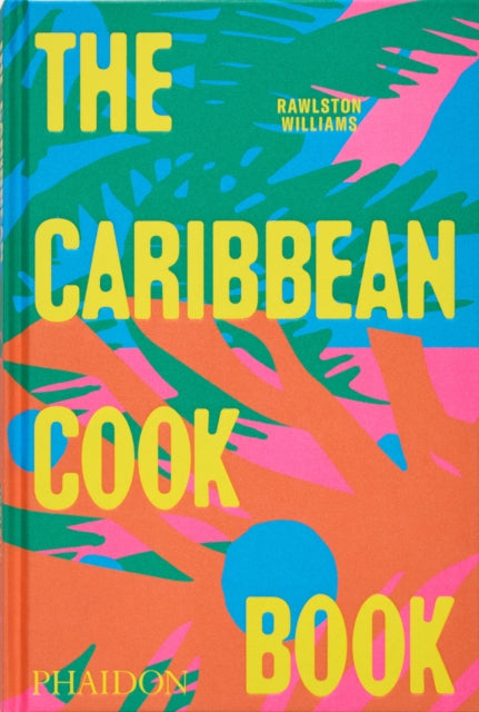 The Caribbean Cookbook - 9781837291724