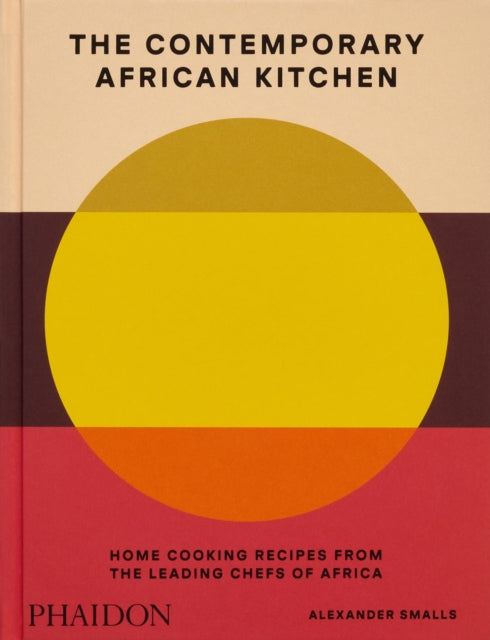 The Contemporary African Kitchen : Home Cooking Recipes from the Leading Chefs of Africa by Alexander Smalls and Nina Oduro.