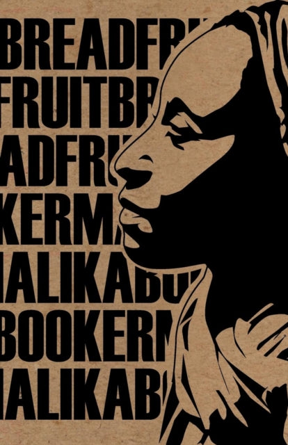 Breadfruit : No. 8 by Malika Booker