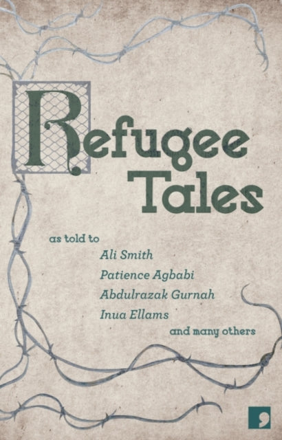 Refugee Tales : Volume I 2 by Abdulrazak Gurnah