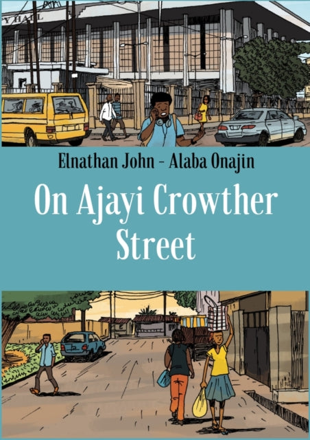 On Ajayi Crowther Street - 9781911115908
