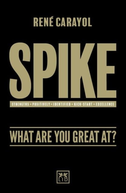Spike : What are You Great at? by Rene Carayol.