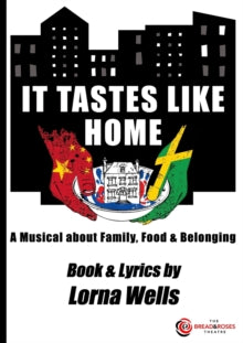 It Tastes Like Home : Book & Lyrics by Lorna Wells