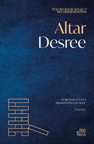 Altar: Shortlisted for the Forward Prize for Best First Collection by Desree