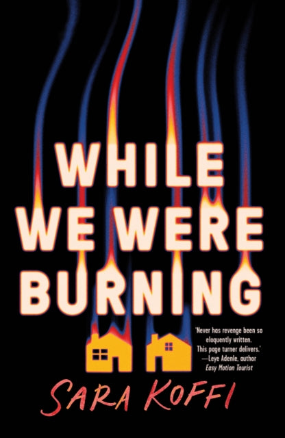 While We Were Burning.  Sara Koffi