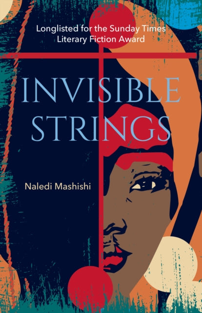 Invisible Strings by Naledi Mashishi