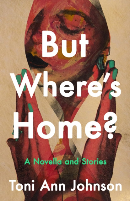 But Where's Home? : A Novella and Stories - 9781967165032