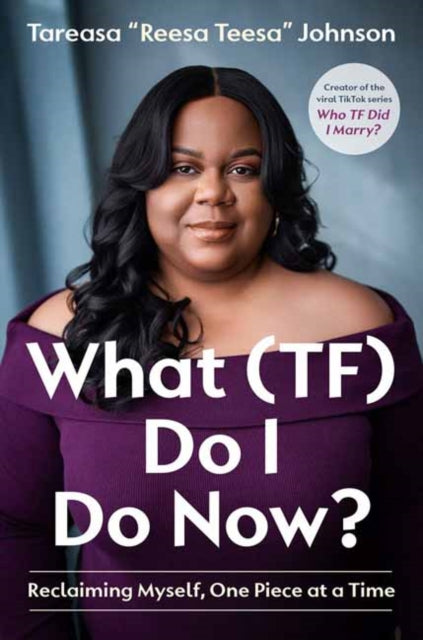 What (TF) Do I Do Now? : Reclaiming Myself, One Piece at a Time - 9798217088607