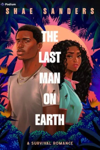 The Last Man on Earth : A Survival Romance by Shae Sanders  Published: 1 September 2026 - Afrori Books LTD