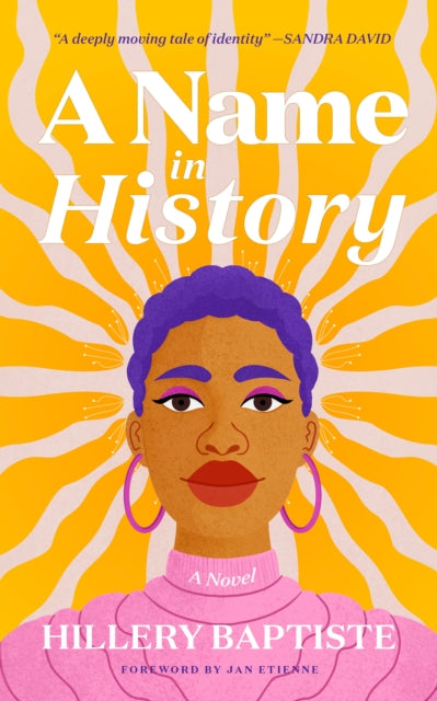 A NAME IN HISTORY by Hillery Baptiste