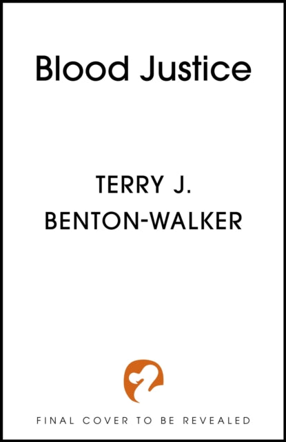 Blood Justice by Terry J. Benton-Walker   Published: 23rd April 2024