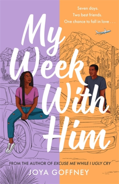 My Week With Him by Joya Goffney