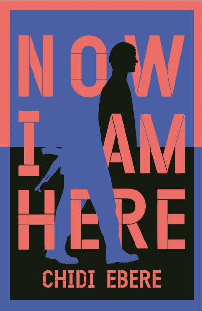 Now I Am Here by Chidi Ebere     Published: 14th March 2024 - Afrori Books LTD