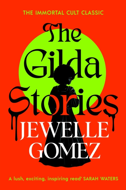 The Gilda Stories : The immortal cult classic by Jewelle Gomez