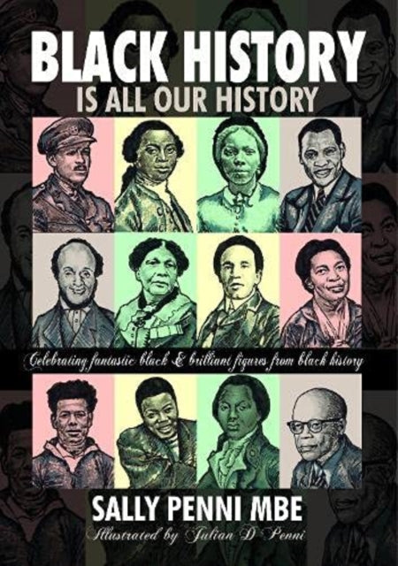 Black History is All Our History by Sally Penni MBE