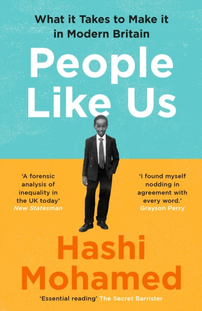 People Like Us : What it Takes to Make it in Modern Britain by Hashi Mohamed