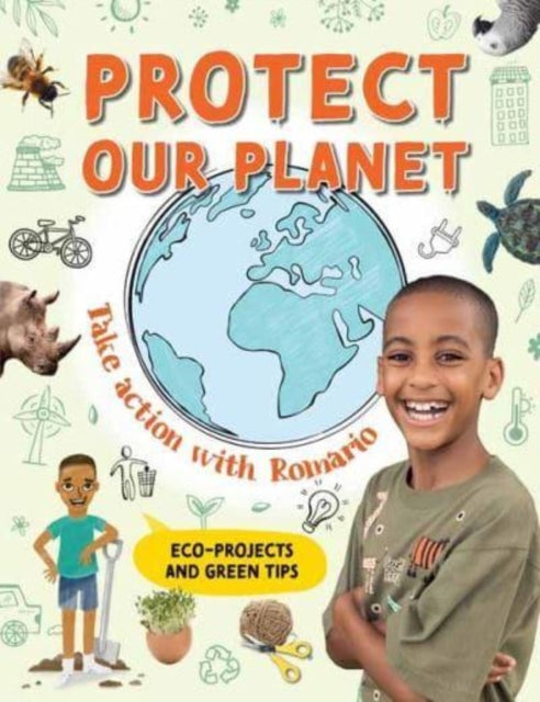 Protect our Planet : Take Action with Romario by Romario Valentine