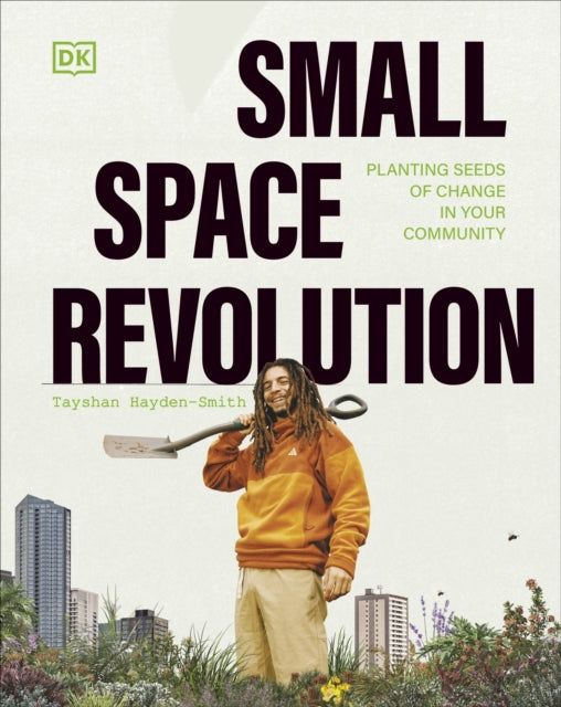 Small Space Revolution  by Tayshan Hayden-Smith Published: 4th April 2024