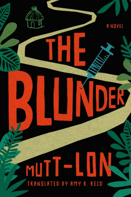 The Blunder : A Novel by Mutt-Lon