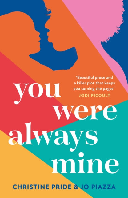 You Were Always Mine by Christine Pride and Jo Piazza - Afrori Books LTD