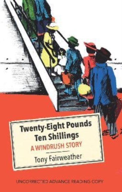 Twenty - Eight Pounds Ten Shillings - A Windrush Story by Tony Fairweather