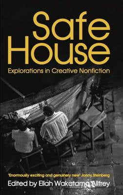 Safe House: Explorations in Creative Nonfiction - Afrori Books LTD