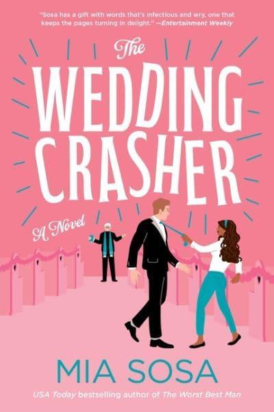 The Wedding Crasher : A Novel by Mia Sosa