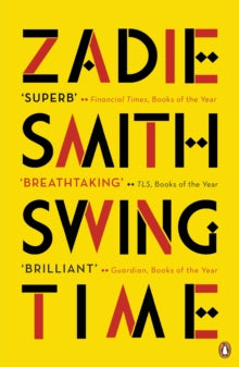 Swing Time  by Zadie Smith