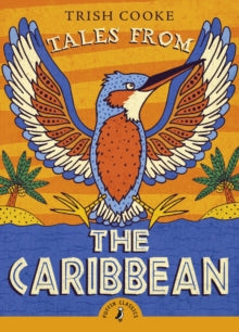 Tales from the Caribbean by Trish Cooke
