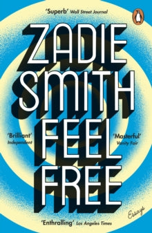 Feel Free : Essays by Zadie Smith