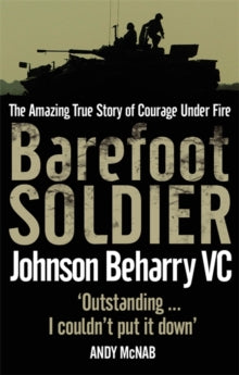 Barefoot Soldier by Johnson Beharry