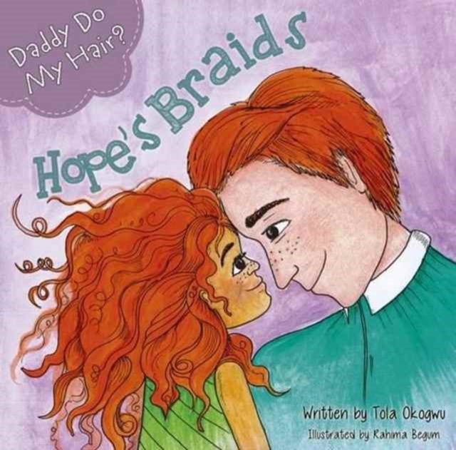Daddy Do My Hair? : Hope's Braids by Tola Okogwu