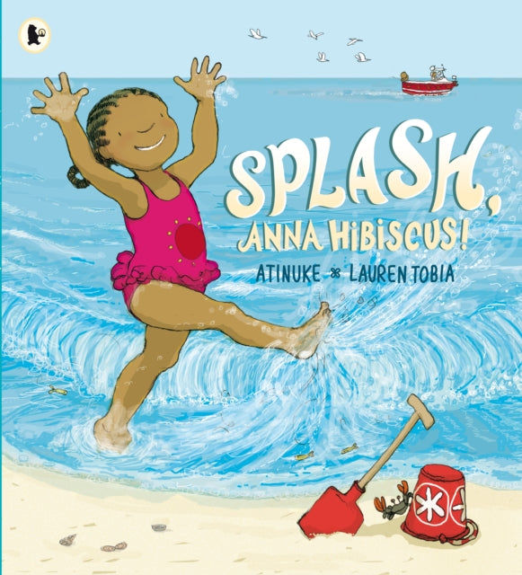 Splash, Anna Hibiscus! by Atinuke - Afrori Books LTD