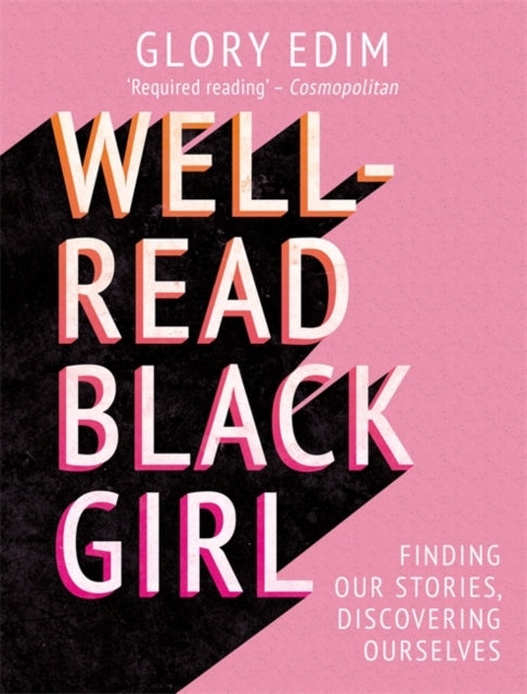 Well-Read Black Girl : Must-Read Stories From Black Female Writers by Glory Edim