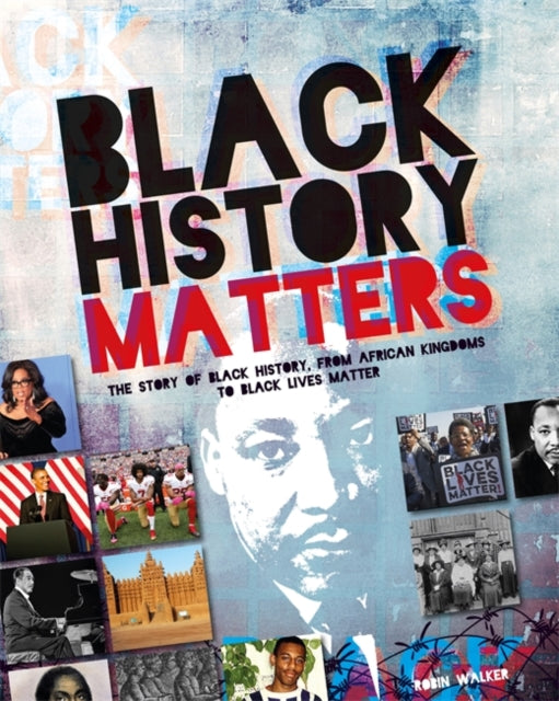 Black History Matters by Robin Walker