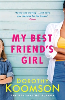 My Best Friend's Girl by Dorothy Koomson