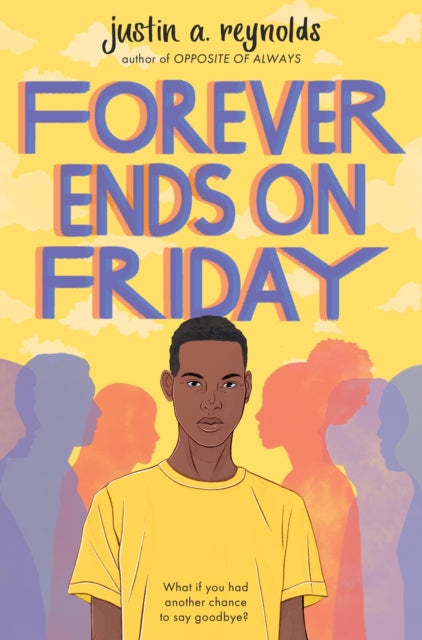 Forever Ends on Friday by Justin Reynolds