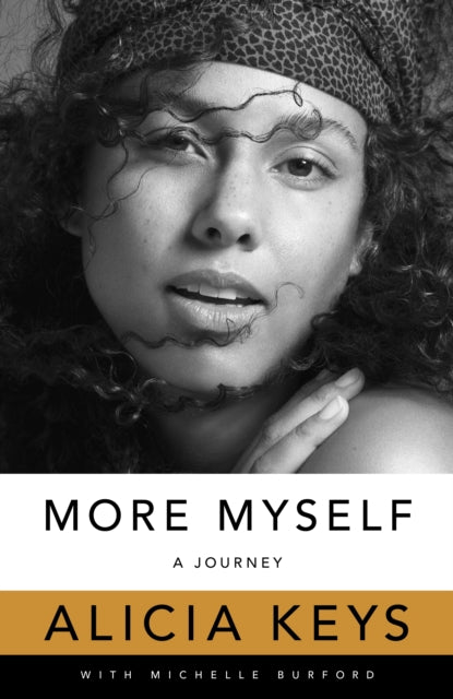 More Myself : A Journey by Alicia Keys
