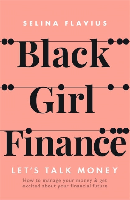 Black Girl Finance by Selina Flavius