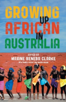 Growing Up African in Australia by Maxine Beneba Clarke
